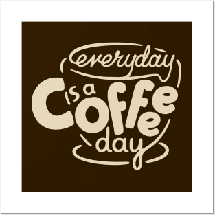 Everyday is a Coffee Day - 4 Posters and Art